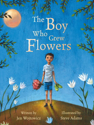 cover image of The Boy Who Grew Flowers